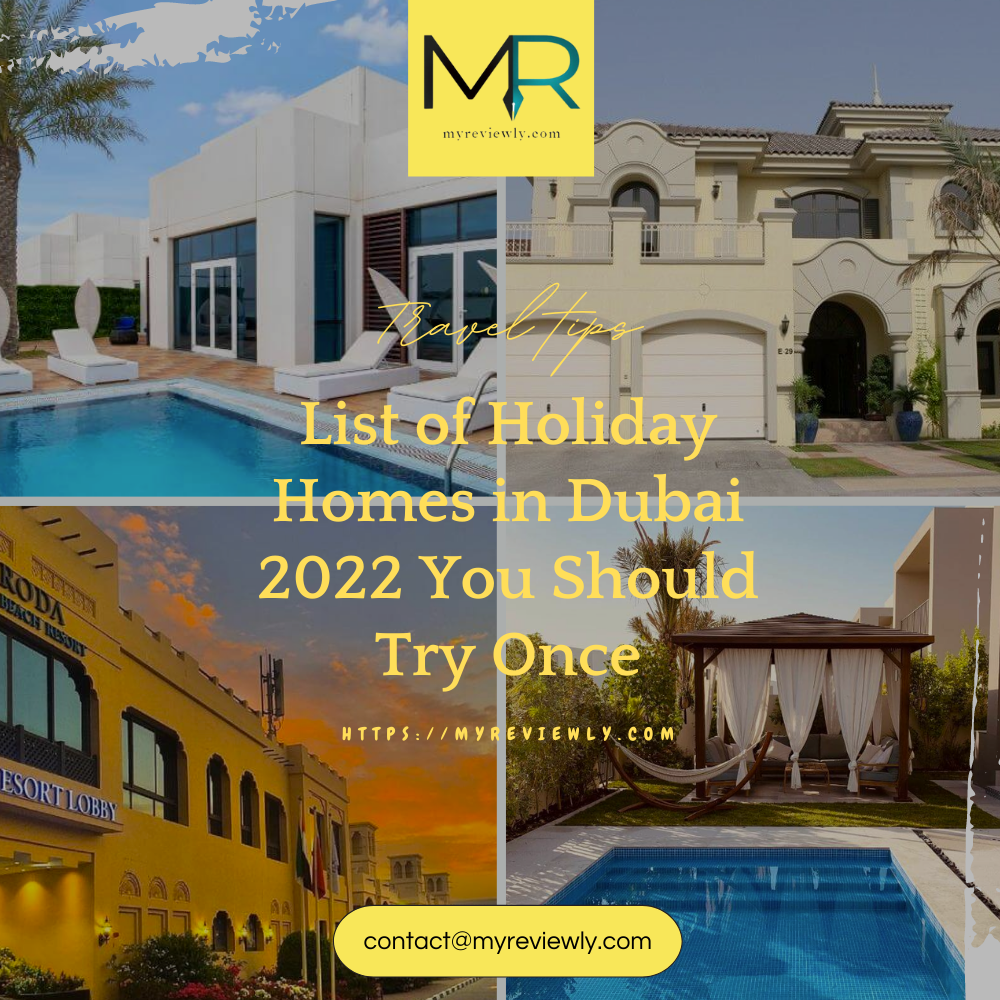 List of Holiday Homes in Dubai 2022 You Should Try Once